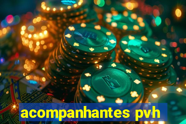 acompanhantes pvh